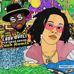 Cash (Remix) by Lady Donli Ft Davido