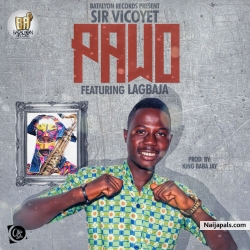 Pawo (prod. baba jay) by Sir Vicoyet feat. Lagbaja