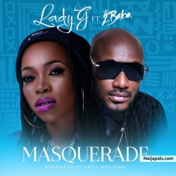 Masquerade by Lady G Ft 2Baba Idibia