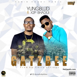 GATZBEE by YUNGBLUD ft  X2P BHADEJI
