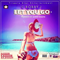 Let u Go by C Bobby J 