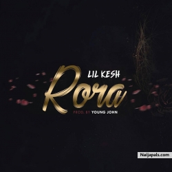 Rora (Prod. By Young John) by Lil Kesh 