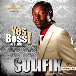 Yess boss by Solifik ft olamide