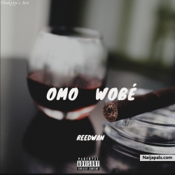 Omo Wobe by Reedwan