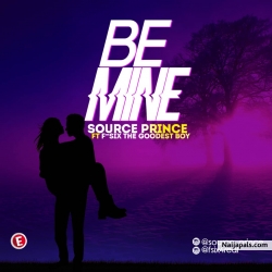 Be Mine by Source Prince Ft F-Six The Goodest Boy
