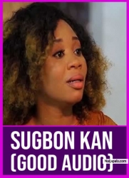 Sugbon Kan (Good Audio) 