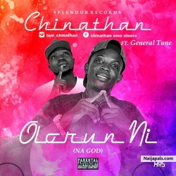 Olorun ni mp3 by chinathan X general tune 