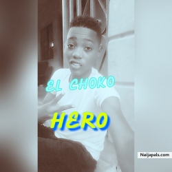 HERO by EL CHOKO