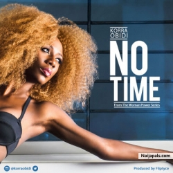 No Time by Korra Obidi (Prod by Fliptyce)