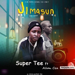 Ji Masun by Super Tee ft Allan Cza