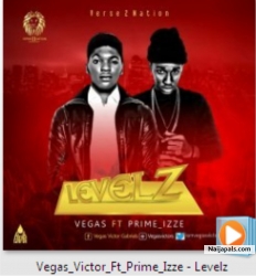 LEVELS by VICTOR VEGAS FT PRIME IZZE