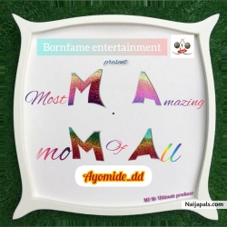 Mama..Prod by Flame Lord D Virpah by Ayomide