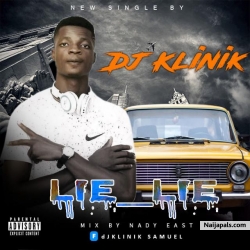 Lie lie by Dj klinik