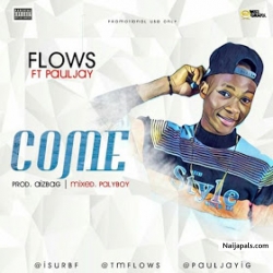 COME by FLOWS FEAT. PAULJAY