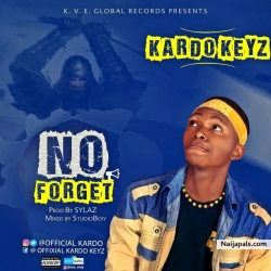 Fast rising upcoming Afro hip_pop  act, who hails frm Edo state Nigeria: Osahenin lucky  popularly best known by his stage name: kardo keyz  Set 2 drop another hit Afro banger..  After a hit success of dropping massive hit  like... Sometin About u,,, CoCo,,     nd lots more...    Kardo keyz ...Out with dis massive Afro hit titled: No Forget.      No Forget talks abt prayer nd having great hope 4 d future...     Download nd Enjoy ❤
