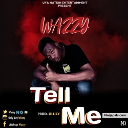Tell me by Wazzy