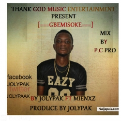 GBEMISOKE FT MIENXZ by JOLYPAK FT MIENXZ