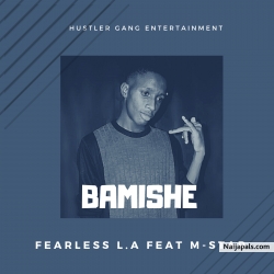 Bamishe by Fearless L.A Feat. M-Star