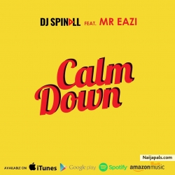 Calm Down by DJ Spinall Ft. Mr Eazi 