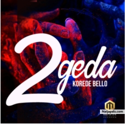 2geda by Korede Bello