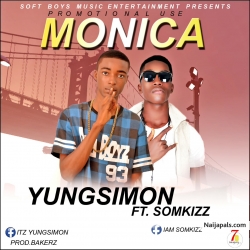 Monica by YungSimon Ft. Somkizz