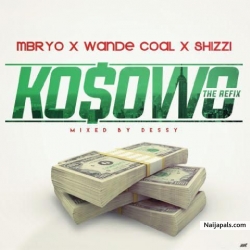 Kosowo by Mbryo X Wande Coal X Shizzi