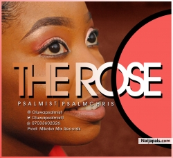 The Rose by Psalmist ft Psalmchris