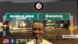 Surulere (cover) by Gwanna