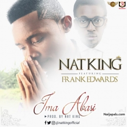 Ima Abasi by Nat King Ft Frank Edwards