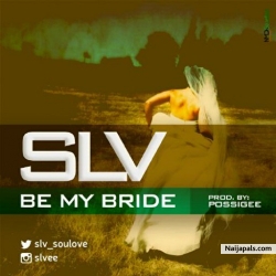 Be My Bride by SLV