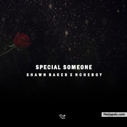 Shawn Baker - Special Someone ft Ncheboy by Shawn Baker