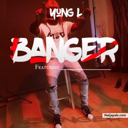 Banger (Prod. By Chopstix) by Yung L