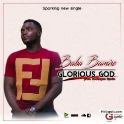 Glorious God by Baba Bamishe 