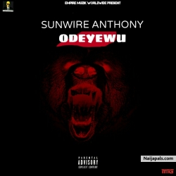 Odeyewu(snippet) by Sunwire Anthony 
