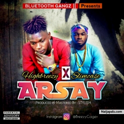 Arsay by Highbreezy_x_Slimcase