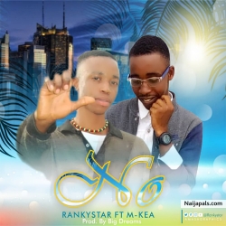 No by Rankystar ft m kea 