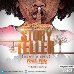 Story Teller ft. Falz by Lexisugar
