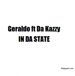 In Da State by Geraldo ft Da Kazzy