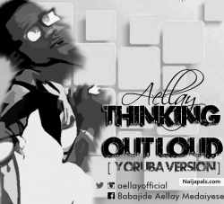 Thinking Out Loud (Yoruba Version) by Aellay Medaiyese