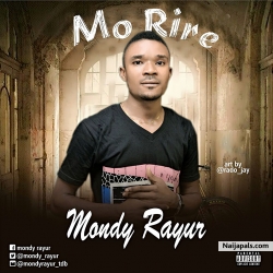 Mo Rire by Mondy Rayur