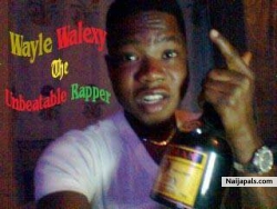 Wayle Walexy the Unbeatable Rapper is here. Ama here for world today with some flow! 