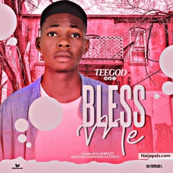 BLESS ME by TEEGOD
