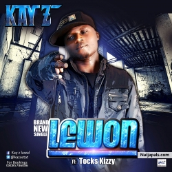 Kay Z ft Tocks Kizzy - Lewon by Kay Z