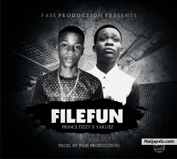 Prince Tizzy ft Yakuez - Filefun by Prince Tizzy ft Yakuez