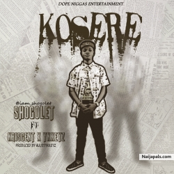 KOSERE by Shogolet ft. Kriscent x Ykkeyz