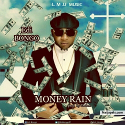 MONEY RAIN (Raining On Me) by Edi BONGO