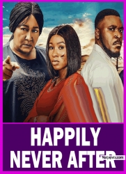 HAPPILY NEVER AFTER | EBELE OKARO, SONIA UCHE - Latest Nigerian Movie