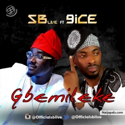 Gbemileke by SB Live ft 9ice