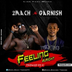 Feeling Alright by Tomarch x Garnish