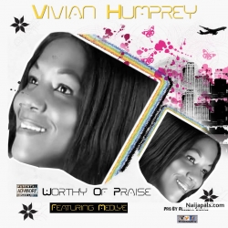 Worthy Of Praise by Vivian Humphrey 
